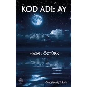 Kod Adı: Ay - Hasan Öztürk