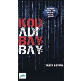 Kod Adı Bay Bay - Yahya Bostan