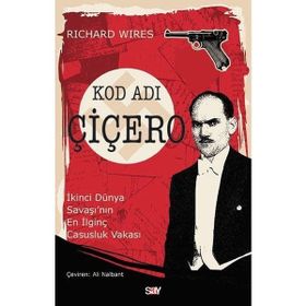 Kod Adı Çiçero - Richard Wires