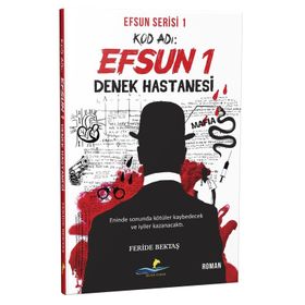 Kod Adı: Efsun 1 - Denek Hastanesi - Feride Bektaş