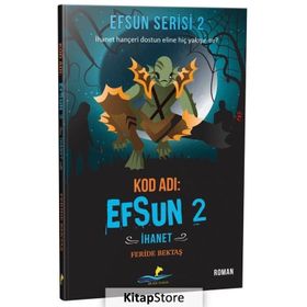 Kod Adı: Efsun 2 - İhanet (Efsun Serisi 2)- Feride Bektaş