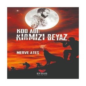 Kod Adı Kırmızı Beyaz Merve Ateş
