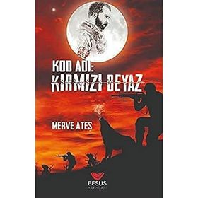 Kod Adı Kırmızı Beyaz Merve Ateş