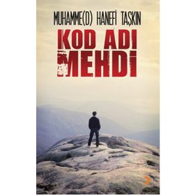 KOD ADI MEHDI - MUHAMMED HANEFI TAŞKIN
