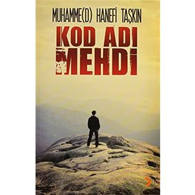 KOD ADI MEHDI - MUHAMMED HANEFI TAŞKIN