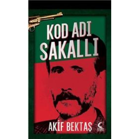 Kod Adı Sakallı - Akif Bektaş