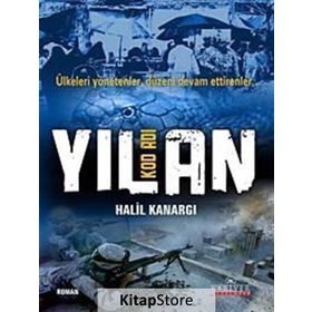 Kod Adı Yılan Ülkeleri Yönetenler, Düzeni Devam Ettirenler - Halil Kanargı