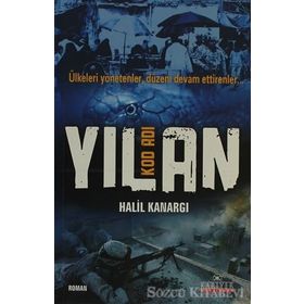 Kod Adı Yılan Ülkeleri Yönetenler, Düzeni Devam Ettirenler - Halil Kanargı