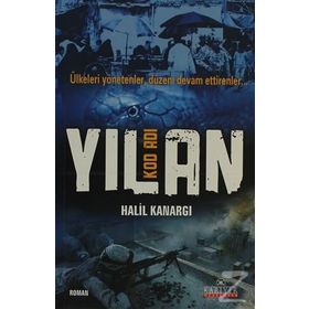 Kod Adı Yılan Ülkeleri Yönetenler, Düzeni Devam Ettirenler - Halil Kanargı