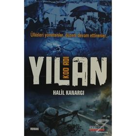 Kod Adı Yılan Ülkeleri Yönetenler, Düzeni Devam Ettirenler - Halil Kanargı