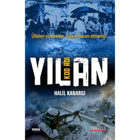 Kod Adı Yılan Ülkeleri Yönetenler, Düzeni Devam Ettirenler - Halil Kanargı