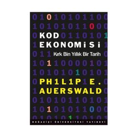Kod Ekonomisi-Kırk Bin Yıllık Bir Tarih - Philip E. Auerswald