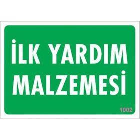 KOD:1002 İlk Yardım Malzemesi 17.5x25 Uyarı Levhası