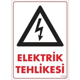 KOD:1112 Elektrik Tehlikesi 25x35 Uyarı Levhası