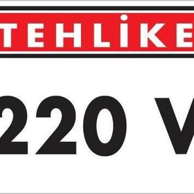 KOD:1114 220 V Teklike 25x35 Uyarı Levhası