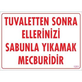 KOD:1201 Ellerinizi Yıkayınız 25x35 Uyarı Levhası