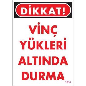 KOD:1304 Vinç 25x35 Uyarı Levhası