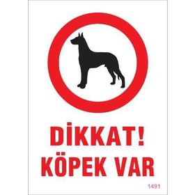 KOD:1491 Dikkat Köpek Var 25x35 Uyarı Levhası