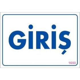 KOD:1650 Giriş 17.5x25 Uyarı Levhası