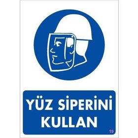 KOD:19 Yüz Siperi Kullan 25x35 Uyarı Levhası