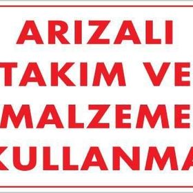 KOD:209 Arızalı Malzeme Takım Kullanma 25x35 Uyarı Levhası