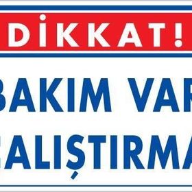 KOD:218 Bakım Var 25x35 Uyarı Levhası