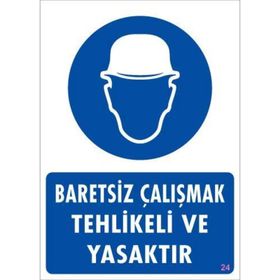 KOD:24 Baret Giy 25x35 Uyarı Levhası