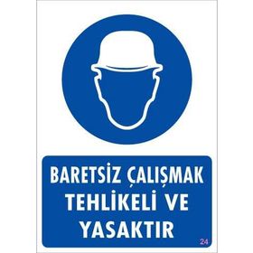 KOD:24 Baret Giy 25x35 Uyarı Levhası
