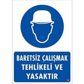 KOD:24 Baret Giy 25x35 Uyarı Levhası