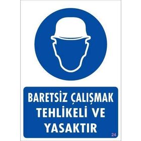 KOD:24 Baret Giy 25x35 Uyarı Levhası