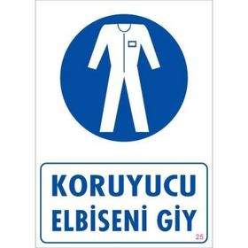 KOD:25 Koruyucu Kıyafet Giy 25x35 Uyarı Levhası