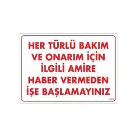 KOD:305 Bakım ve Onarım İçin Amire Haber Ver 25x35 Uyarı Levhası