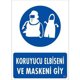 KOD:31 Koruyucu Kıyafet Giy 25x35 Uyarı Levhası