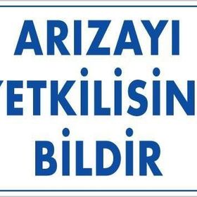 KOD:315 Arızayı Bildir 25x35 Uyarı Levhası
