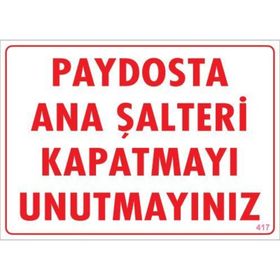 KOD:417 Şalteri Kapat 25x35 Uyarı Levhası
