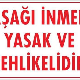 KOD:420 Aşağı İnmek Yaşaktır 25x35 Uyarı Levhası
