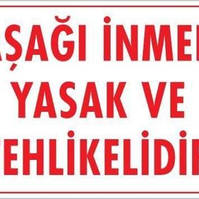 KOD:420 Aşağı İnmek Yaşaktır 25x35 Uyarı Levhası