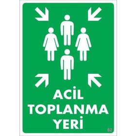 KOD:52 Acil Toplanma Yeri 25x35 Uyarı Levhası