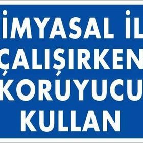 KOD:793 Kimyasal Koruyucu Kullan 25x35 Uyarı Levhası