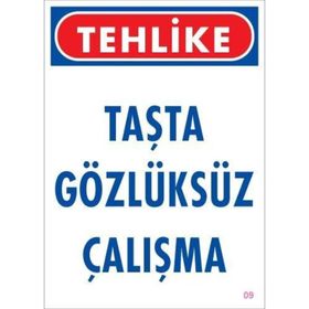 KOD:9 Gözlüksüz Çalışma 25x35 Uyarı Levhası