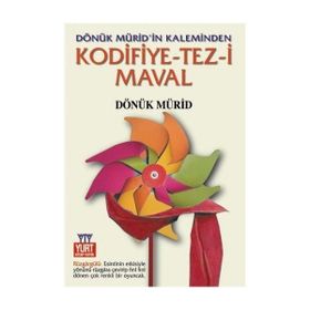 KODIFIYE-TEZ-I MAVAL DÖNÜK MÜRID'IN KALEMINDEN - DÖNÜK MÜRID