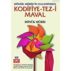 KODIFIYE-TEZ-I MAVAL DÖNÜK MÜRID'IN KALEMINDEN - DÖNÜK MÜRID