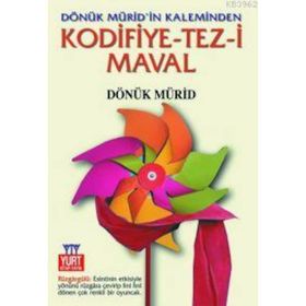 KODIFIYE-TEZ-I MAVAL DÖNÜK MÜRID'IN KALEMINDEN - DÖNÜK MÜRID