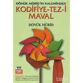 KODIFIYE-TEZ-I MAVAL DÖNÜK MÜRID'IN KALEMINDEN - DÖNÜK MÜRID
