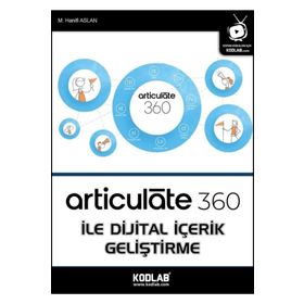 Kodlab Yayın Articulate 360 İle Dijital İçerik Geliştirme