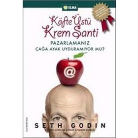 KÖFTE ÜSTÜ KREM ŞANTI PAZARLAMANIZ ÇAĞA AYAK UYDURAMIYOR MU? - SETH GODIN