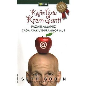 KÖFTE ÜSTÜ KREM ŞANTI PAZARLAMANIZ ÇAĞA AYAK UYDURAMIYOR MU? - SETH GODIN