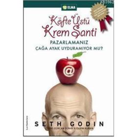 KÖFTE ÜSTÜ KREM ŞANTI PAZARLAMANIZ ÇAĞA AYAK UYDURAMIYOR MU? - SETH GODIN