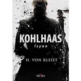 KOHLHAAS - İSYAN - HEINRICH VON KLEIST