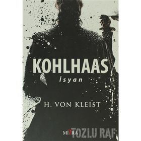 KOHLHAAS - İSYAN - HEINRICH VON KLEIST